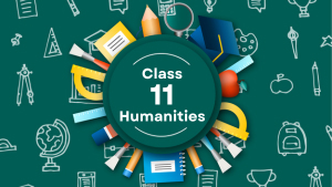 Class 11 Humanities